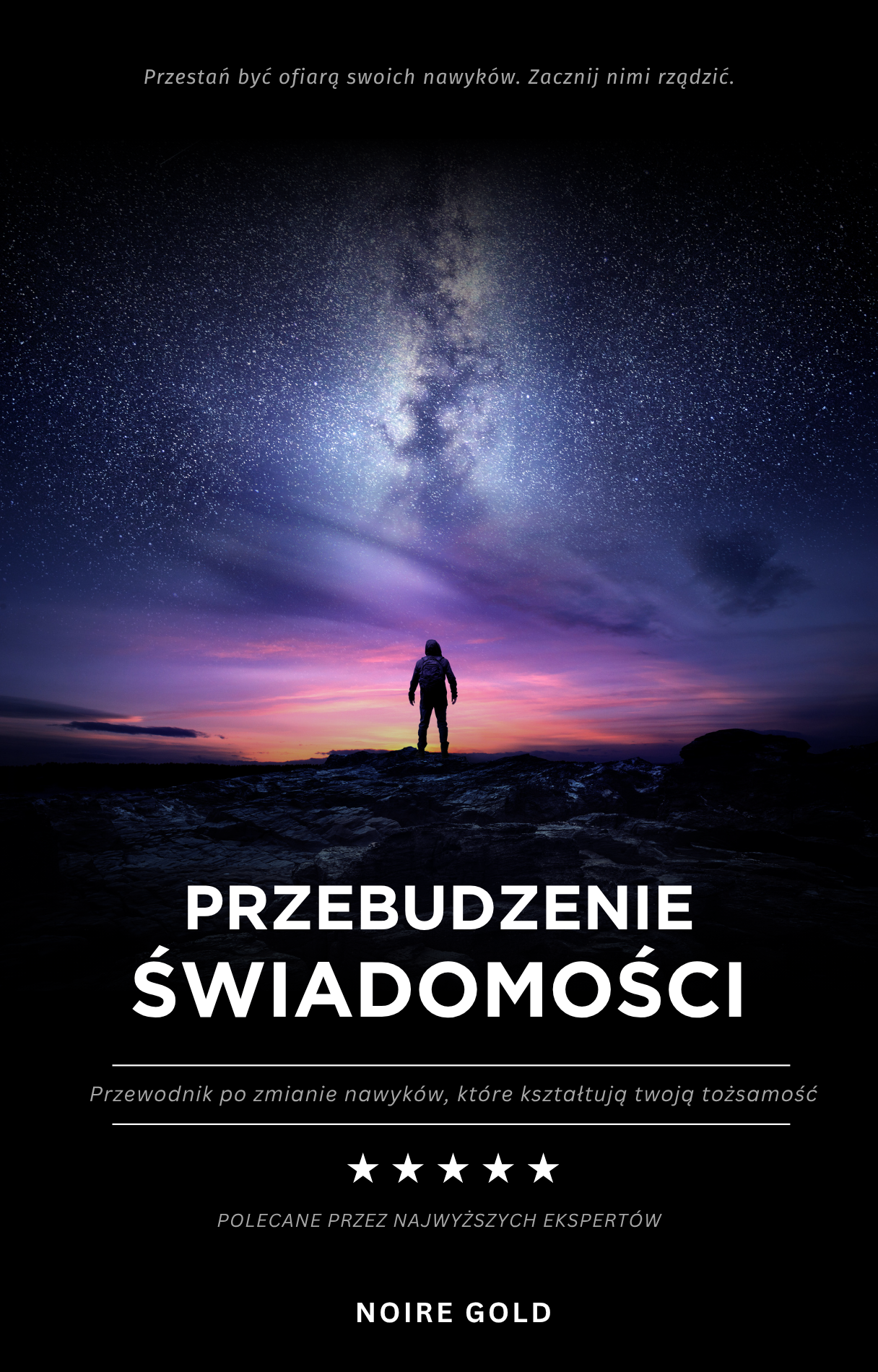Przebudzenie Świadomości - Przewodnik po zmianie nawyków, które kształtują twoją tożsamość